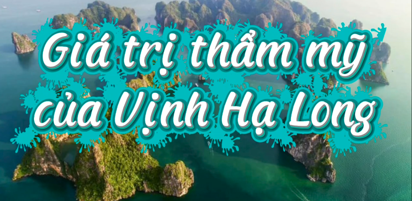 Giá trị thẩm mỹ của vịnh Hạ Long