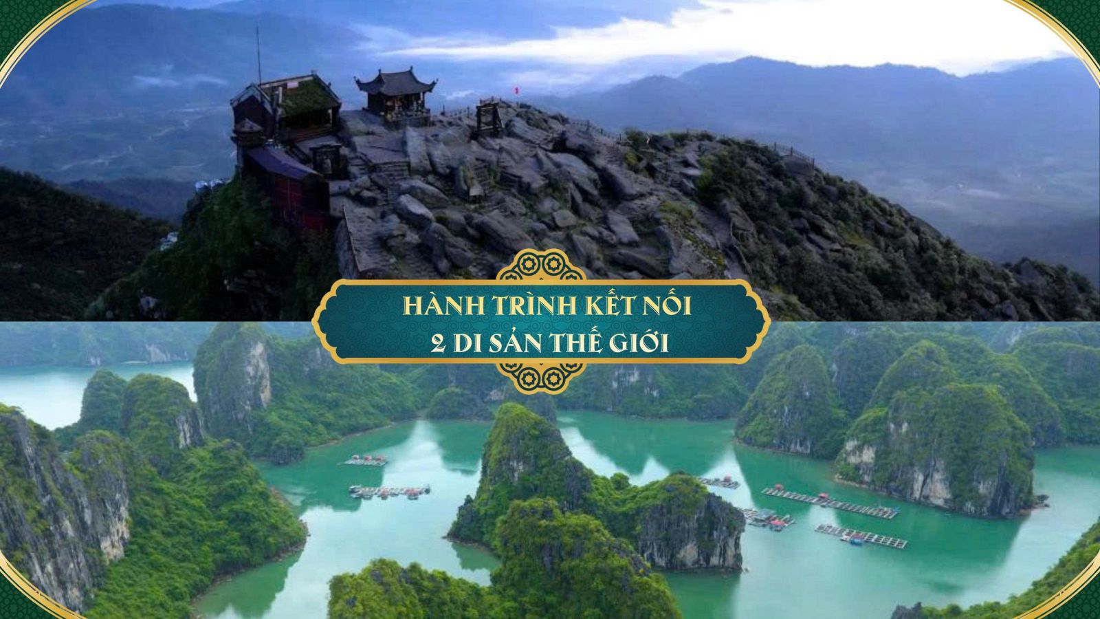 Hành trình kết nối 2 di sản thế giới