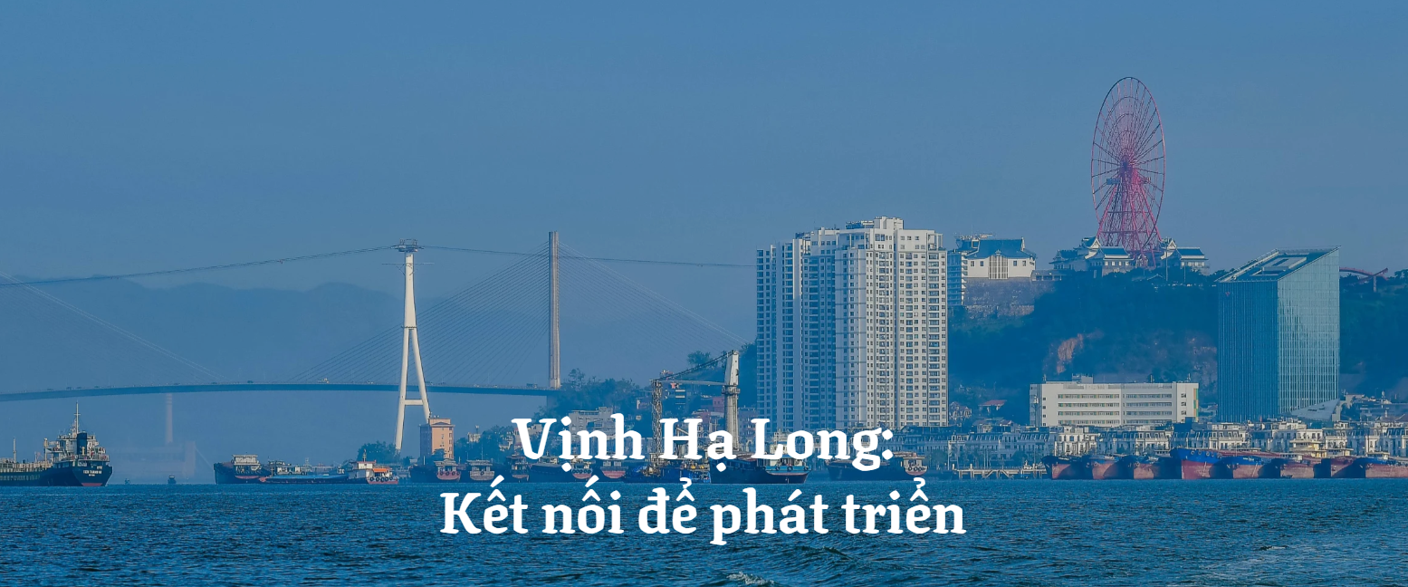 Vịnh Hạ Long: Kết nối để phát triển