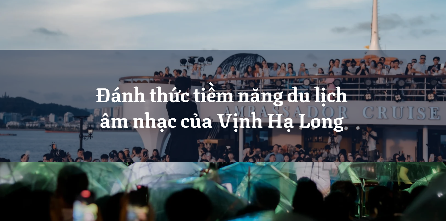 Đánh thức tiềm năng du lịch âm nhạc của Vịnh Hạ Long