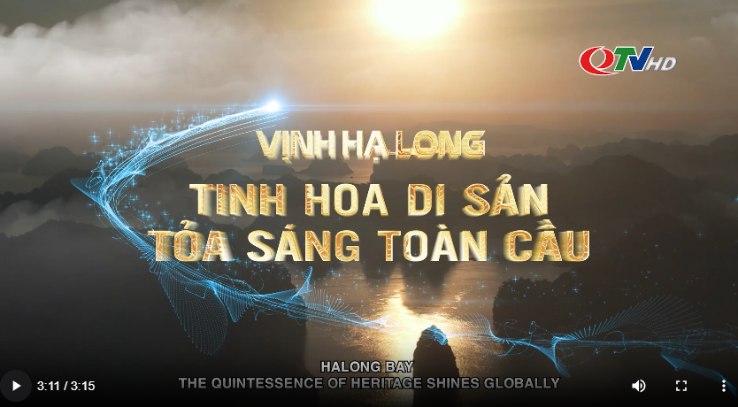 The promotion of Ha Long Bay through the clip "Ha Long Bay - The essence of Heritage, Shining Globally"